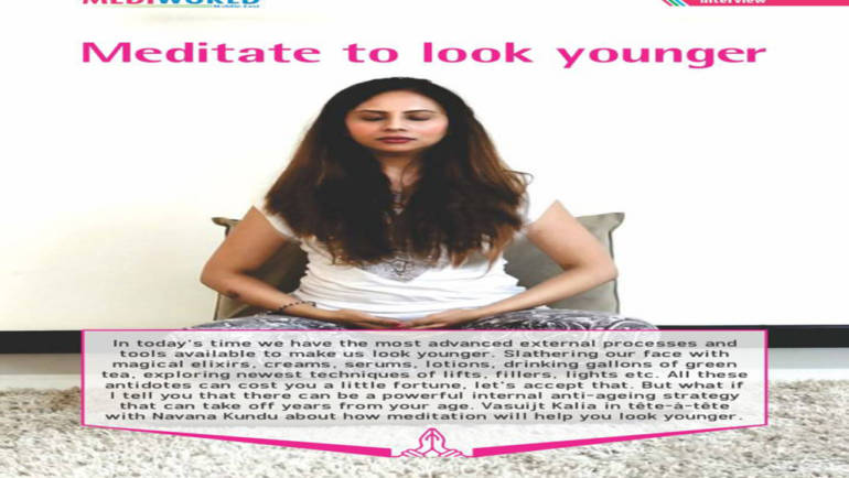 Meditate to look young for Mediworld Middle East Magazine